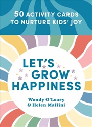 Buy Let's Grow Happiness : 50 Activity Cards to Nurture Kids' Joy