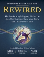 Buy Rewired : The Breakthrough Tapping Method to Stop Overthinking, Calm Your Body, and Finally Feel at
