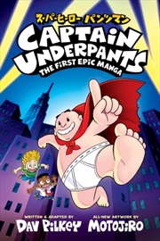 Buy Captain Underpants: The First Epic Manga
