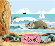 Buy Exploring the Amazing World of the Coast