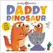 Buy My Amazing Family: Daddy Dinosaur : With touch & feel dinos!