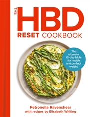 Buy The HBD Reset Cookbook : The Ultimate 16-Day Bible for Health and Perfect Weight