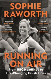 Buy Running on Air : From BBC Headlines to Life-Changing Finish Lines