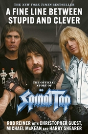 Buy A Fine Line between Stupid and Clever : The Story of Spinal Tap
