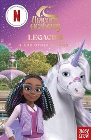 Buy Unicorn Academy: Legacies and other stories
