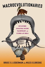 Buy Macroevolutionaries : Reflections on Natural History, Paleontology, and Stephen Jay Gould