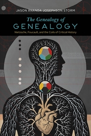 Buy The Genealogy of Genealogy : Nietzsche, Foucault, and the Coils of Critical History