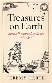 Buy Treasures on Earth : Buried Wealth in Landscape and Legend
