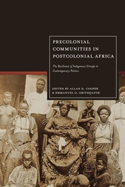 Buy Precolonial Communities In Postcolonial Africa: The Resilience Of Indigenous Groups In Contemporary