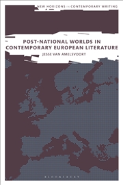Buy Post-National Worlds In Contemporary European Literature