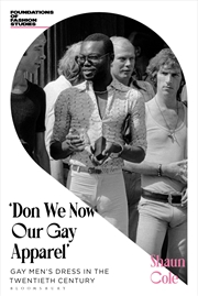 Buy Don We Now Our Gay Apparel: Gay Men's Dress In The Twentieth Century