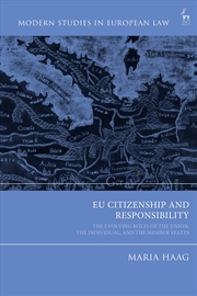 Buy Eu Citizenship And Responsibility: The Evolving Roles Of The Union, Theindividual, And The Member St