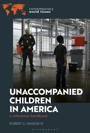 Buy Unaccompanied Children In America: A Reference Handbook