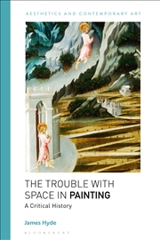 Buy The Trouble With Space In Painting: A Critical History