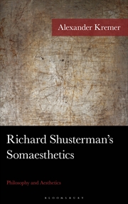 Buy Richard Shusterman's Somaesthetics: Philosophy And Aesthetics