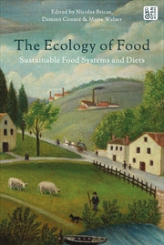 Buy The Ecology Of Food: Sustainable Food Systems And Diets
