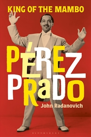 Buy Perez Prado: King Of The Mambo