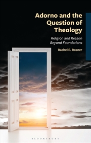 Buy Adorno And The Question Of Theology: Religion And Reason Beyond Foundations