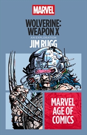 Buy Wolverine: Weapon X Marvel Age Of Comics