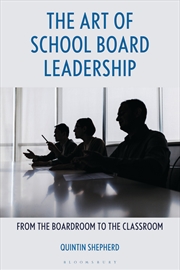 Buy The Art Of School Board Leadership: From The Boardroom To The Classroom