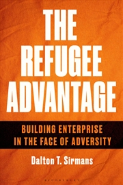 Buy The Refugee Advantage: Building Enterprise In The Face Of Adversity