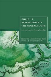 Buy Covid-19 Restrictions In The Global South: Accelerating Inequalities, Worsening Human Rights