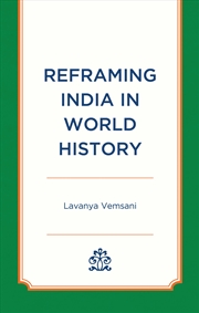 Buy Reframing India In World History