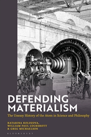 Buy Defending Materialism: The Uneasy History Of The Atom In Science And Philosophy
