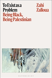 Buy To Exist As A Problem: Being Black, Being Palestinian