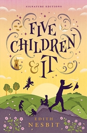 Buy Five Children And It Children's Signature Editions