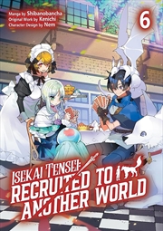 Buy Isekai Tensei: Recruited To Another World: Volume 6 Manga
