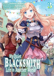 Buy My Quiet Blacksmith Life In Another World: Volume 3 Manga