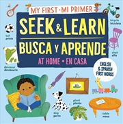 Buy My First Seek And Learn: At Home / Mi Primer Busca Y Aprende: En Casa