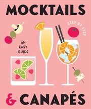 Buy Mocktails & Canapes Step by Step: An Easy Guide