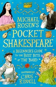 Buy Michael Rosen's Pocket Shakespeare: A Beginner's Guide to the Best Bits of the Bard