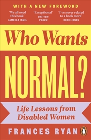 Buy Who Wants Normal? : Life Lessons from Disabled Women