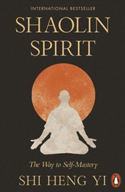 Buy Shaolin Spirit : The Way to Self-Mastery