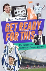 Buy Get Ready For This : The Remarkable Rumbelows League Cup Era