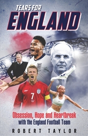 Buy Tears for England : Obsession, Hope and Heartbreak with the England Football Team