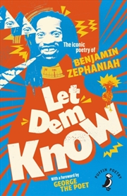Buy Let Dem Know : The iconic poetry of Benjamin Zephaniah