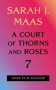 Buy A Court of Thorns and Roses 7