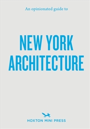 Buy An Opinionated Guide to New York Architecture