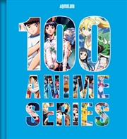 Buy 100 Essential Anime : A Definitive Guide to the Most Influential Anime Series Ever Made