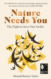 Buy Nature Needs You : The Fight to Save Our Swifts