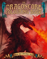 Buy The Dragoncore Colouring Book : Features 40 Illustrations of Fantasy's Most Legendary Monster