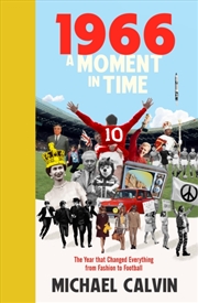 Buy 1966 : The Year that Changed Everything from Fashion to Football