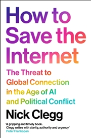 Buy How to Save the Internet : The Threat to Global Connection in the Age of AI and Political Conflict
