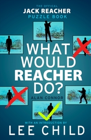 Buy What Would Reacher Do? : The Official Jack Reacher Puzzle Book