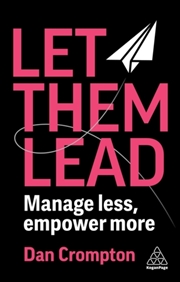 Buy Let Them Lead : Manage Less, Empower More