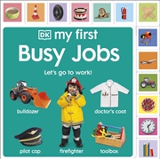 Buy My First Busy Jobs : Let's Go To Work!